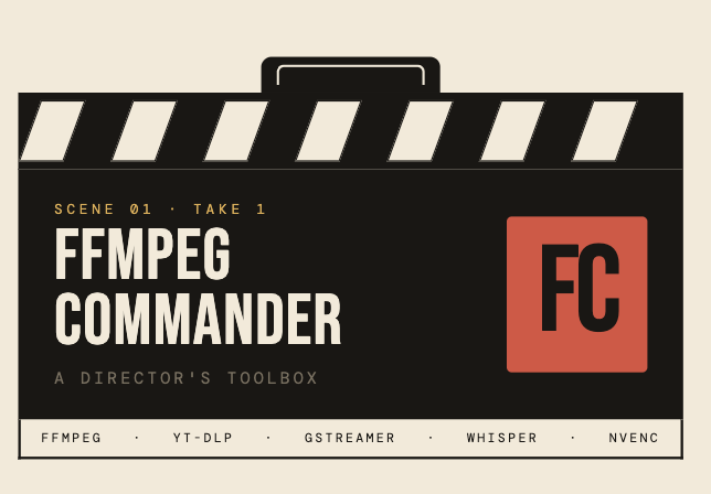 FFmpeg Commander — A Director's Toolbox